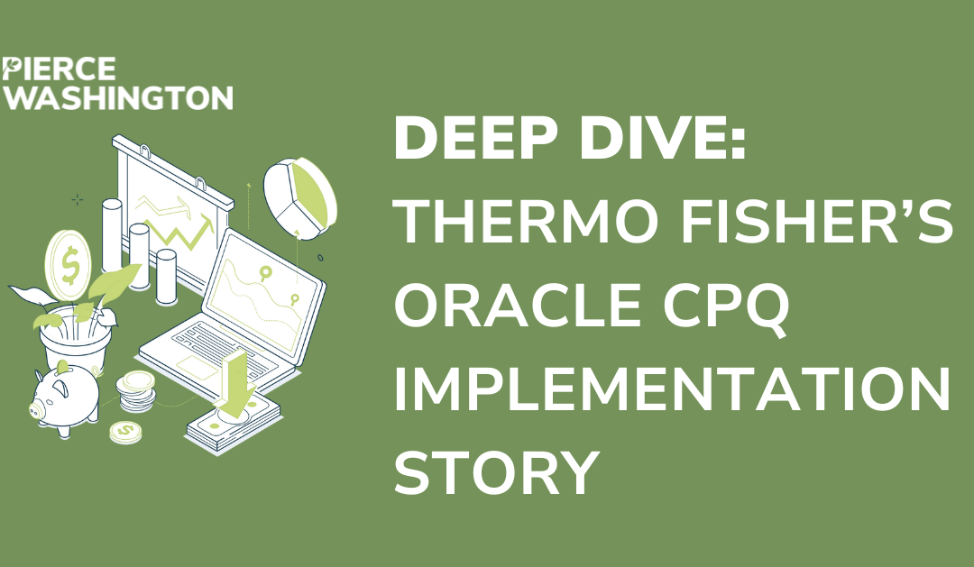 ThermoFisher’s Oracle CPQ Implementation Story