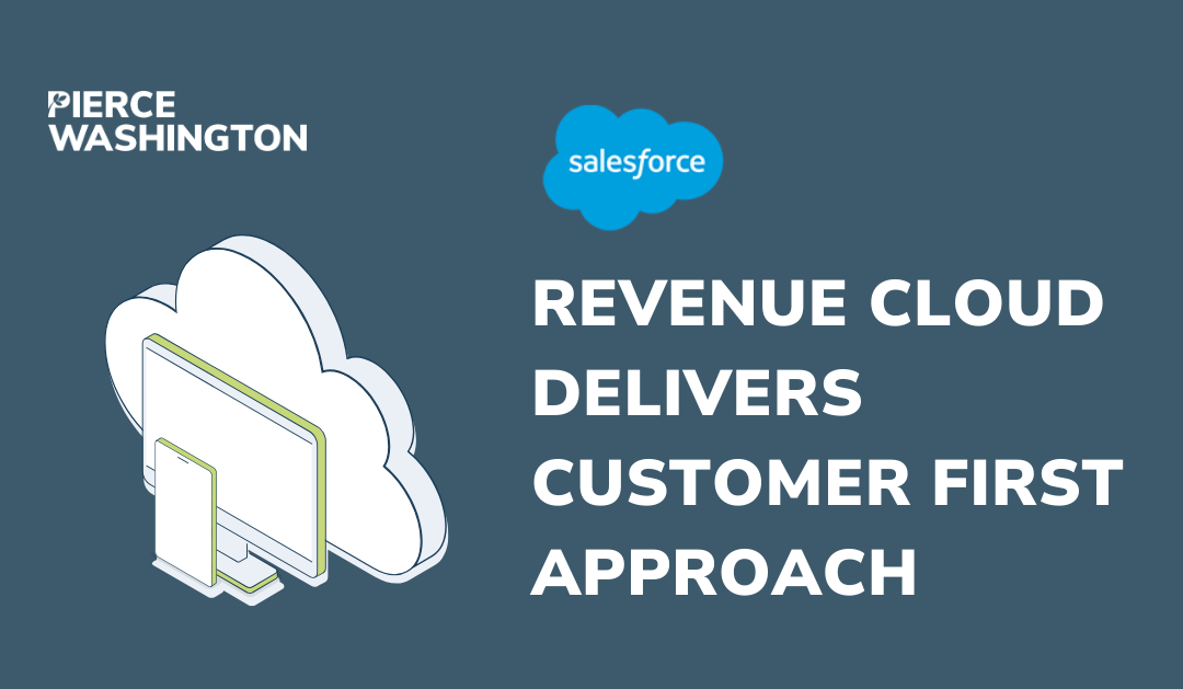 Salesforce Revenue Cloud Enables Customer First Approach