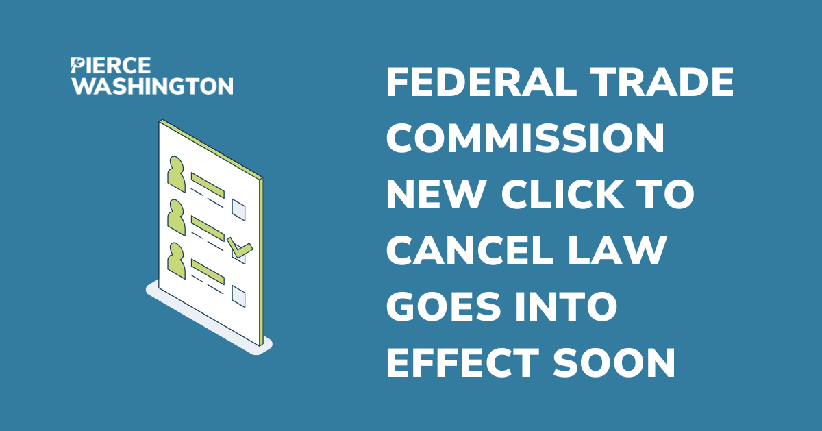 FTC New Click To Cancel Law goes into effect soon