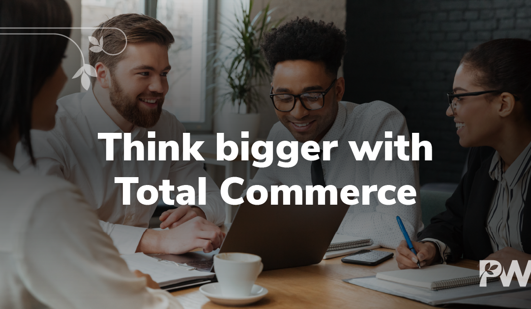 6 Steps to Deliver Total Commerce