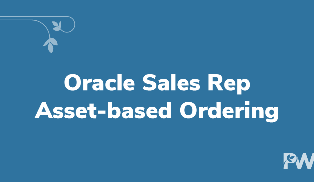 Oracle Sales Rep Asset-based Ordering (ABO/Renewal)