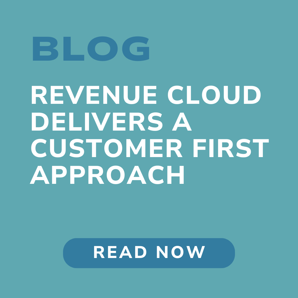 Revenue cloud delivers a customer first approach